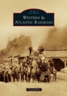 WESTERN ATLANTIC RAILROAD - Book