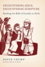 Encountering Jesus, Encountering Scripture : Reading the Bible Critically in Faith - eBook