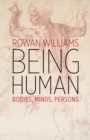 Being Human : Bodies, Minds, Persons - eBook