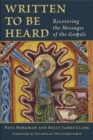 Written to Be Heard : Recovering the Messages of the Gospels - eBook
