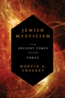 Jewish Mysticism : From Ancient Times through Today - eBook
