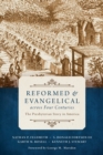 Reformed and Evangelical across Four Centuries : The Presbyterian Story in America - eBook