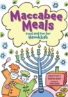 Maccabee Meals : Food and Fun for Hanukkah - eBook