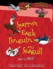 Sparrow, Eagle, Penguin, and Seagull : What Is a Bird? - eBook