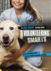 Volunteering Smarts : How to Find Opportunities, Create a Positive Experience, and More - eBook