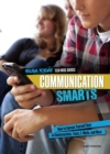 Communication Smarts : How to Express Yourself Best in Conversations, Texts, E-mails, and More - eBook