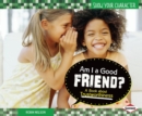 Am I a Good Friend? : A Book about Trustworthiness - eBook
