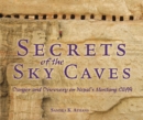 Secrets of the Sky Caves : Danger and Discovery on Nepal's Mustang Cliffs - eBook