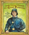 Sarah Emma Edmonds Was a Great Pretender - eBook