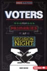 Voters : From Primaries to Decision Night - eBook