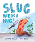Slug Needs a Hug! - eBook