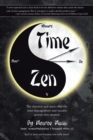Time Zen : Aka Winners Do It Now - the Shortest and Most Effective Time Management and Success System Ever Created. - eBook