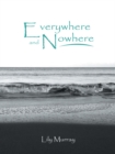 Everywhere and Nowhere - eBook