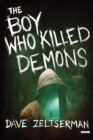 The Boy Who Killed Demons : A Novel - eBook