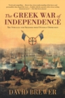 The Greek War of Independence : The Struggle for Freedom from Ottoman Oppression - eBook