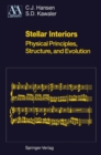 Stellar Interiors : Physical Principles, Structure, and Evolution - eBook