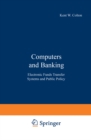 Computers and Banking : Electronic Funds Transfer Systems and Public Policy - eBook