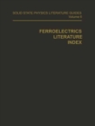 Ferroelectrics Literature Index - eBook