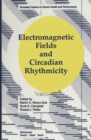 Electromagnetic Fields and Circadian Rhythmicity - eBook