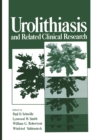Urolithiasis and Related Clinical Research - eBook
