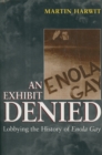 An Exhibit Denied : Lobbying the History of Enola Gay - eBook