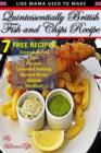 Quintessentially British Fish & Chips Recipe - eBook