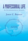 A Professorial Life : An Autobiographical Account - eBook