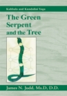 The Green Serpent and the Tree : Kabbala and Kundalini Yoga - eBook