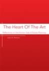 The Heart of the Art : Reflections on the Human Side of Estate Planning - eBook
