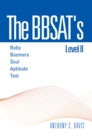 The Bbsat's Level Ii : Baby Boomers Soul Aptitude Test : Baby Boomers Soul Aptitude Test - eBook