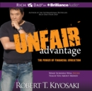 Unfair Advantage : The Power of Financial Education - eAudiobook