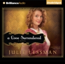 A Love Surrendered : A Novel - eAudiobook