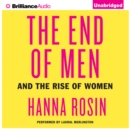 The End of Men : And the Rise of Women - eAudiobook