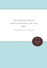 The Complete Works of Captain John Smith, 1580-1631, Volume I : Volume I - eBook