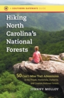 Hiking North Carolina's National Forests : 50 Can't-Miss Trail Adventures in the Pisgah, Nantahala, Uwharrie, and Croatan National Forests - eBook