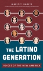 The Latino Generation : Voices of the New America - eBook