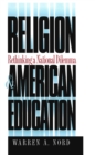 Religion and American Education : Rethinking a National Dilemma - eBook