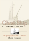 Ghost Ship of Diamond Shoals : The Mystery of the Carroll A. Deering - eBook