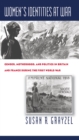 Women's Identities at War : Gender, Motherhood, and Politics in Britain and France during the First World War - eBook