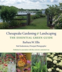 Chesapeake Gardening and Landscaping : The Essential Green Guide - Book