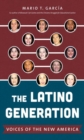 The Latino Generation : Voices of the New America - Book