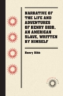 Narrative of the Life and Adventures of Henry Bibb, An American Slave, Written by Himself - Book