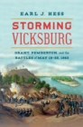 Storming Vicksburg : Grant, Pemberton, and the Battles of May 19-22, 1863 - Book