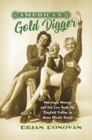 American Gold Digger : Marriage, Money, and the Law from the Ziegfeld Follies to Anna Nicole Smith - eBook