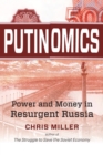 Putinomics : Power and Money in Resurgent Russia - Book