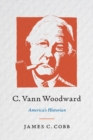 C. Vann Woodward : America's Historian - Book