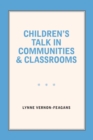 Children's Talk in Communities and Classrooms - Book