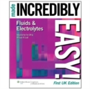 Fluids and Electrolytes Made Incredibly Easy! - eBook