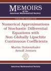 Numerical Approximations of Stochastic Differential Equations with Non-Globally Lipschitz Continuous Coefficients - Book