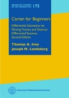 Cartan for Beginners : Differential Geometry via Moving Frames and Exterior Differential Systems - Book